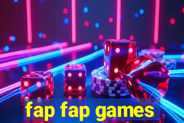 fap fap games